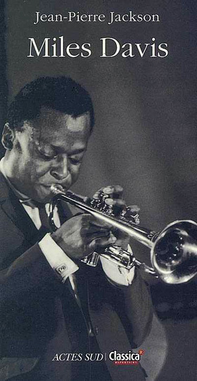 biographie de Miles Davis par Jean-Pierre Jackson